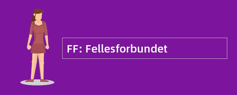 FF: Fellesforbundet