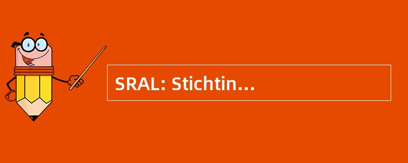 SRAL: Stichting Restauratie 工作室林堡