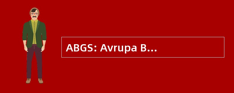 ABGS: Avrupa Birligi Genel Sekreterligi