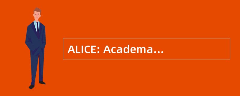 ALICE: Academa 的建兴互联网客户端环境