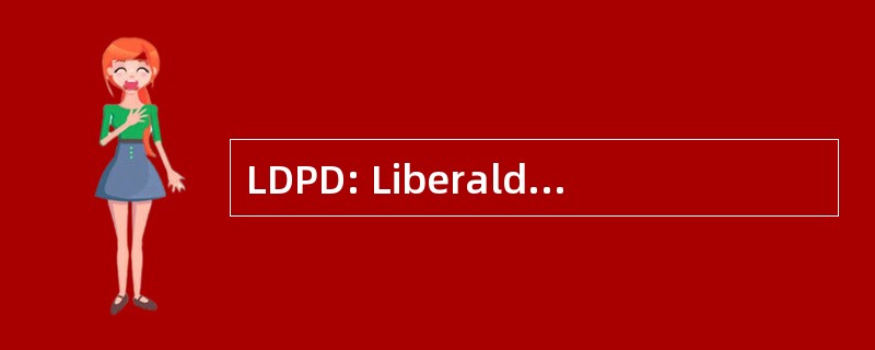 LDPD: Liberaldemokratische 并且 Deutschlands