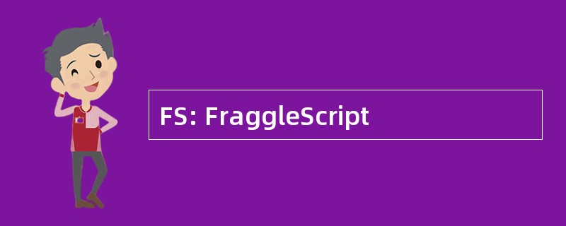 FS: FraggleScript