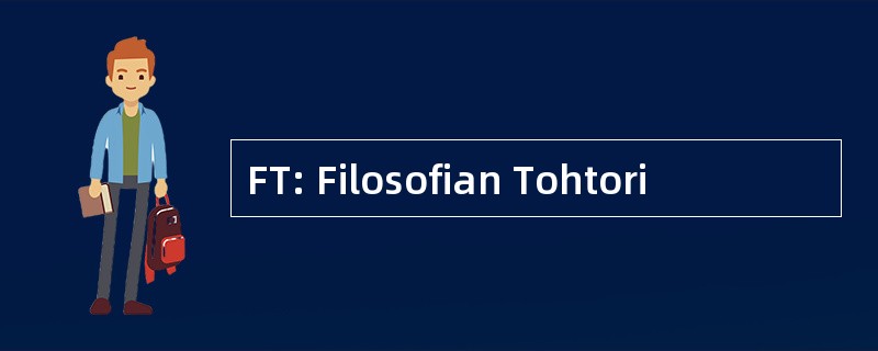 FT: Filosofian Tohtori