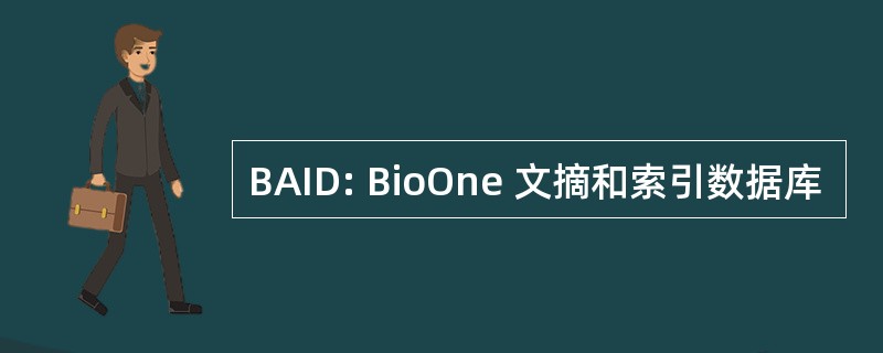 BAID: BioOne 文摘和索引数据库