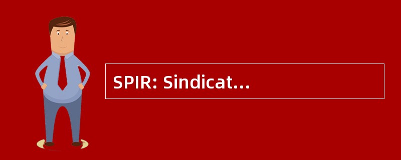 SPIR: Sindicato de Profesionales de La 信息德拉里奥哈