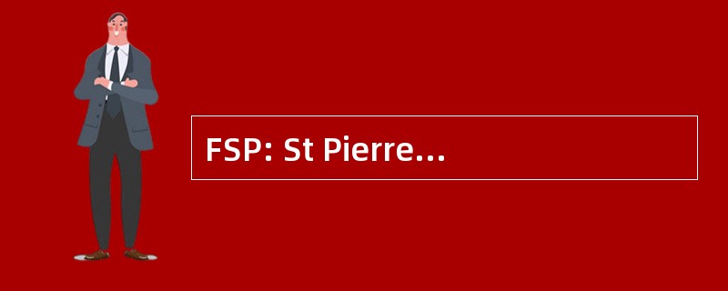 FSP: St Pierre、 圣 Pierre 和密克隆群岛