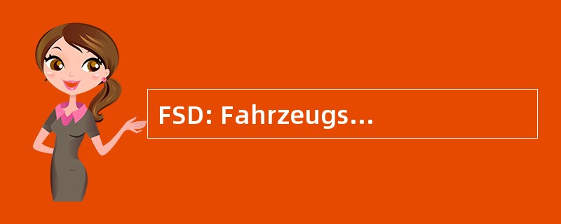 FSD: Fahrzeugsystemdaten GmbH