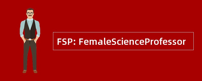 FSP: FemaleScienceProfessor