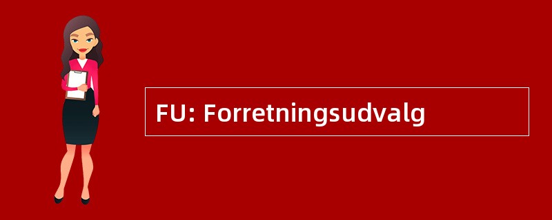 FU: Forretningsudvalg