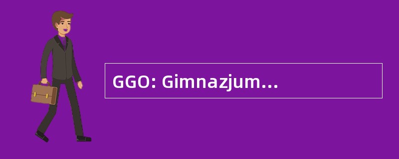 GGO: Gimnazjum Gminy 奥莱希尼察