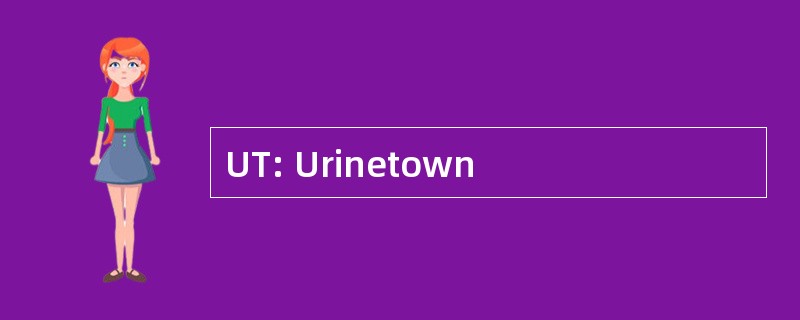 UT: Urinetown