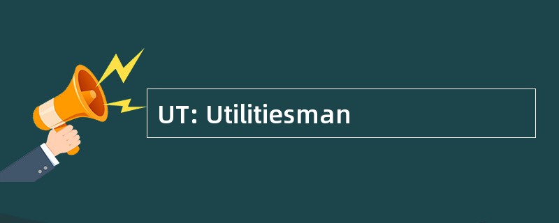 UT: Utilitiesman