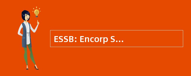 ESSB: Encorp Systembilt Sdn Bhd