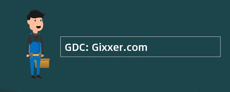 GDC: Gixxer.com