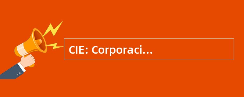 CIE: Corporacion 美洲 de Entretenimiento