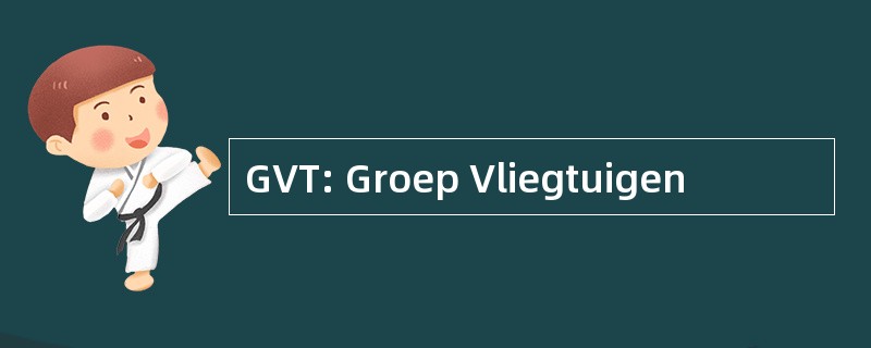 GVT: Groep Vliegtuigen