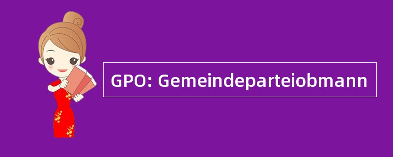 GPO: Gemeindeparteiobmann