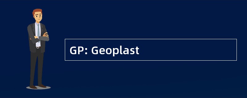 GP: Geoplast