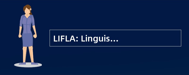 LIFLA: Linguistique 形式 et 的语言非洲