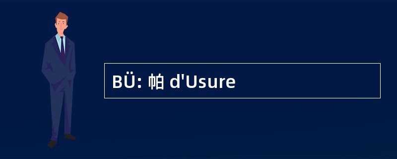 BÜ: 帕 d&#039;Usure