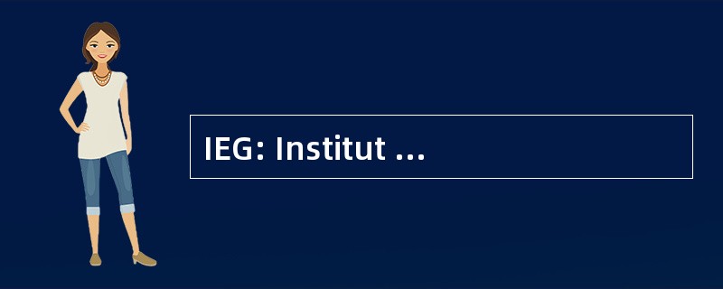 IEG: Institut fÃ¼r EuropÃ¤ische 历史