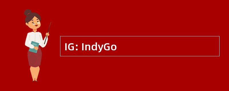 IG: IndyGo