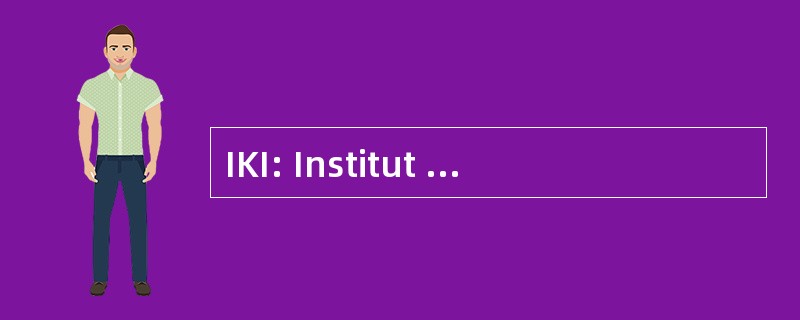 IKI: Institut Kosmitscheski Isledowani