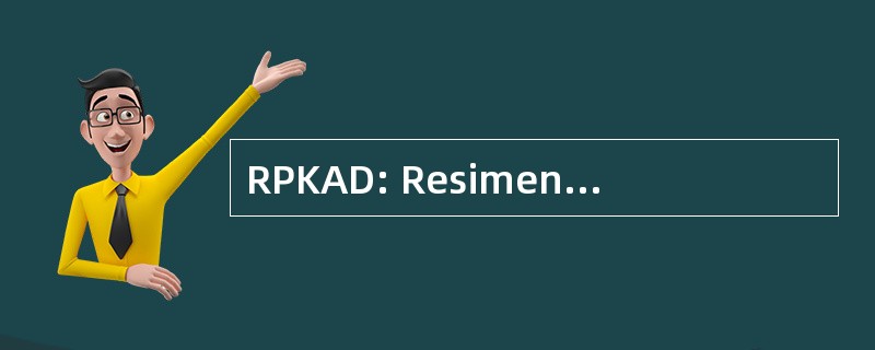 RPKAD: Resimen Pasukan Komando Angkatan 提