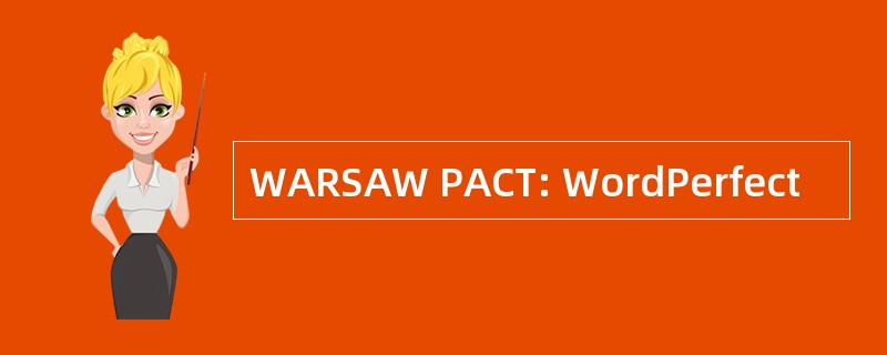 WARSAW PACT: WordPerfect