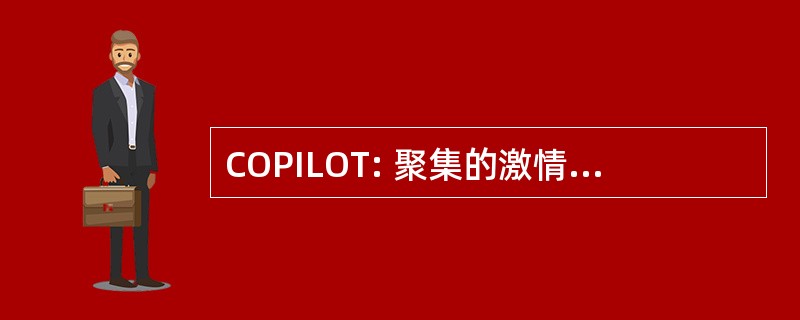 COPILOT: 聚集的激情，Passionists