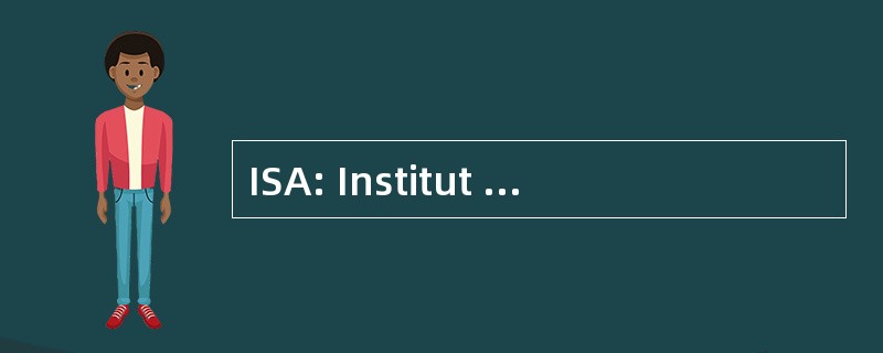 ISA: Institut SupÃ © 园艺获法国里尔