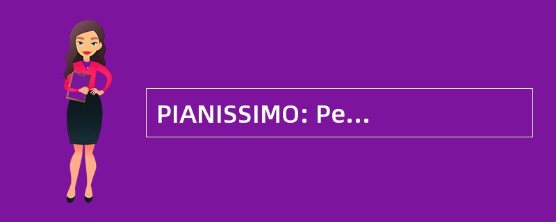 PIANISSIMO: PerfectPass 控制系统公司