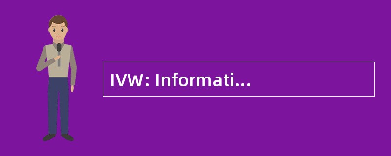 IVW: Informationsgemeinschaft zur Feststellung der Verbreitung von WerbetrÃ¤gern 电动汽车