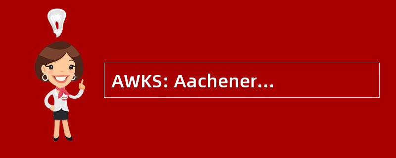 AWKS: Aachener 蓝色 Kolloquium