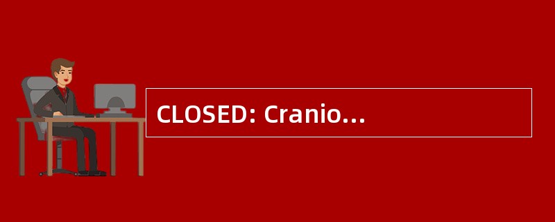 CLOSED: Craniolenticulosutural 发育不良