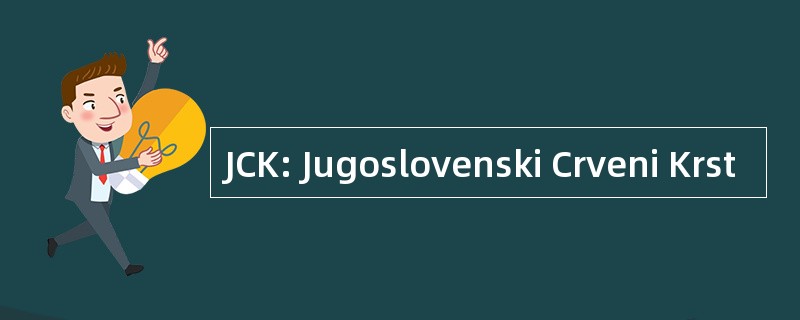 JCK: Jugoslovenski Crveni Krst