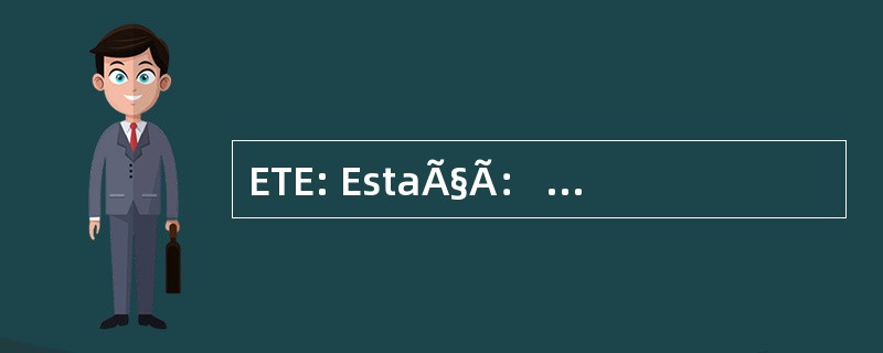 ETE: EstaÃ§Ã： o de Tratamento de Esgoto