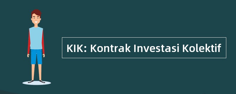 KIK: Kontrak Investasi Kolektif