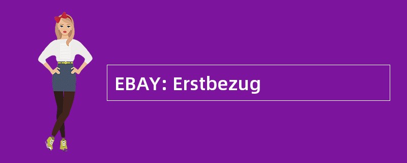 EBAY: Erstbezug