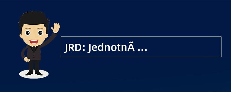 JRD: JednotnÃ © RolnÃcke DruÅ¾stvo