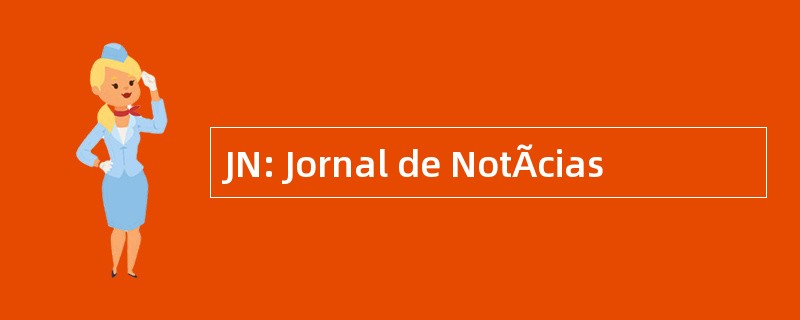 JN: Jornal de NotÃcias