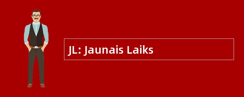 JL: Jaunais Laiks