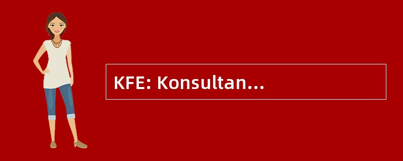 KFE: Konsultant Funduszy Europejskich