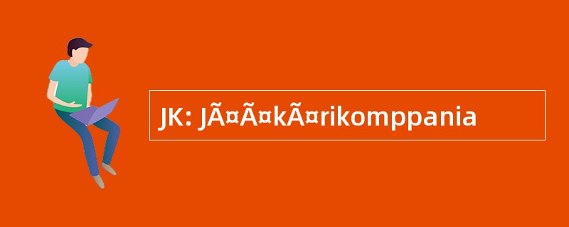 JK: JÃ¤Ã¤kÃ¤rikomppania