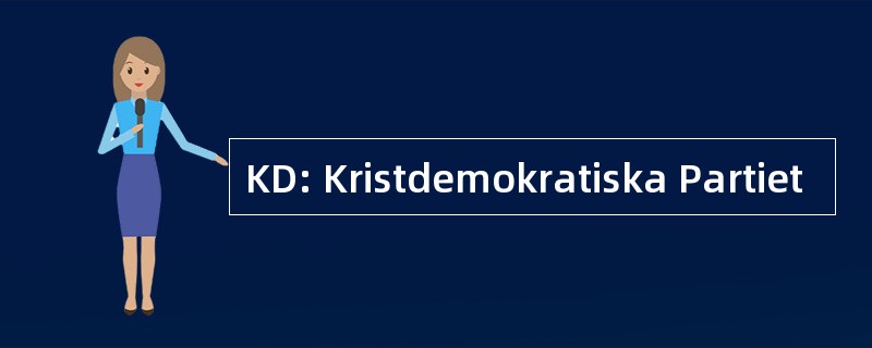 KD: Kristdemokratiska Partiet