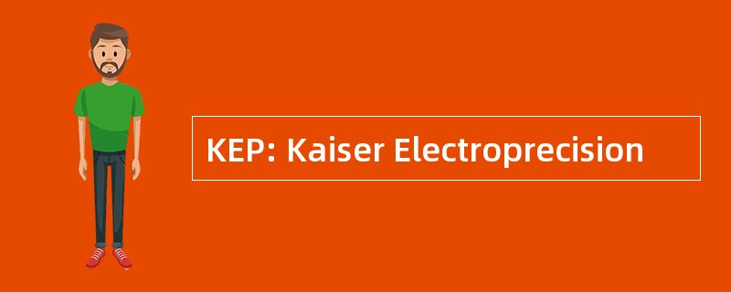 KEP: Kaiser Electroprecision