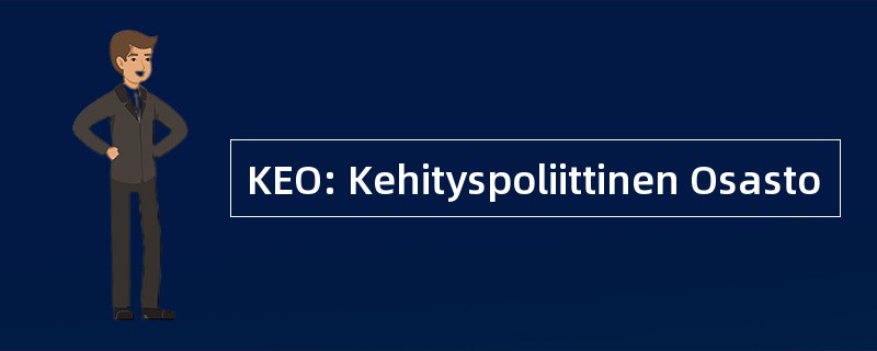 KEO: Kehityspoliittinen Osasto