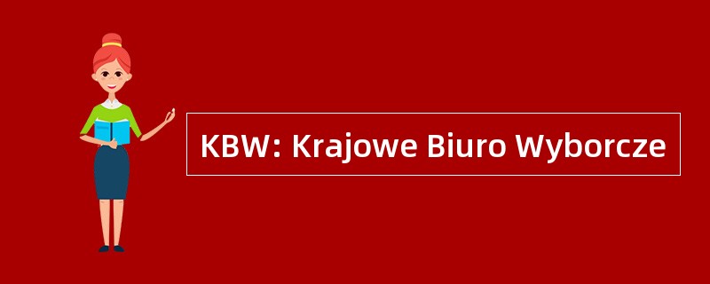 KBW: Krajowe Biuro Wyborcze