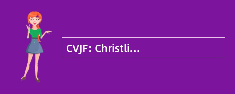 CVJF: Christlicher 协会准格尔妇女