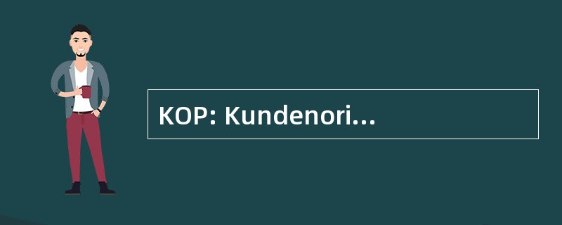 KOP: Kundenorientierte Prozesse